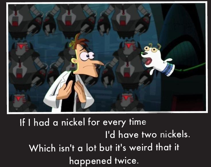 Doof If I had a Nickel Meme Preview Image