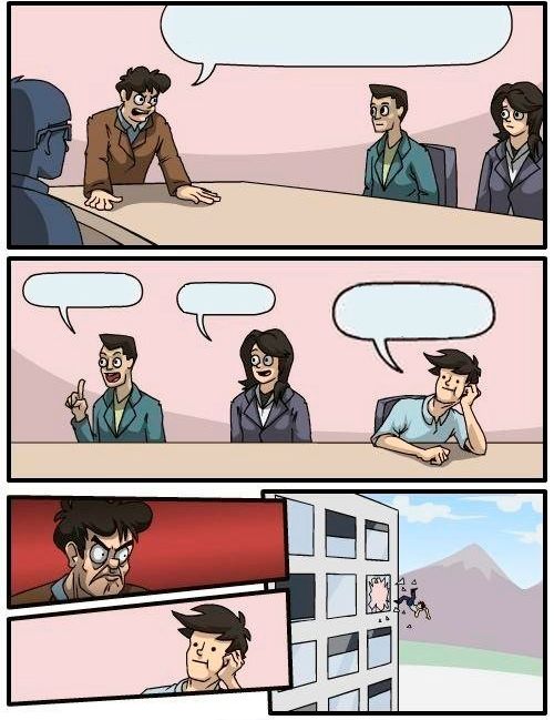 Boardroom Meeting Suggestion Meme Preview Image