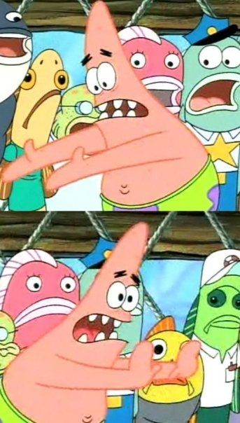 Put It Somewhere Else Patrick Meme Preview Image