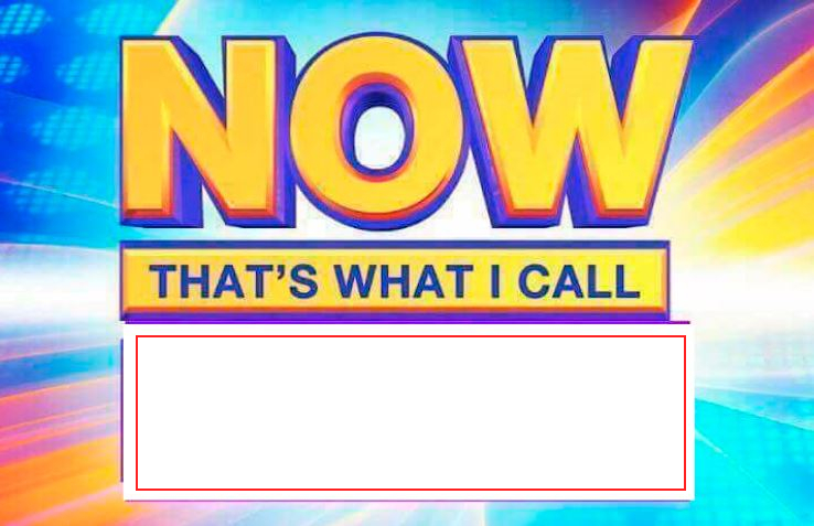 Now That’s What I Call Meme Preview Image