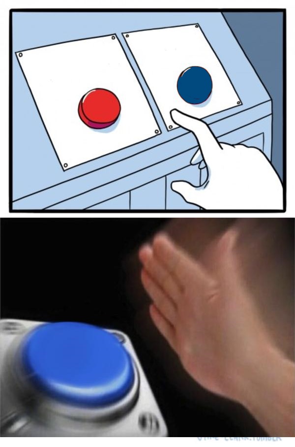 two buttons 1 blue Meme Preview Image