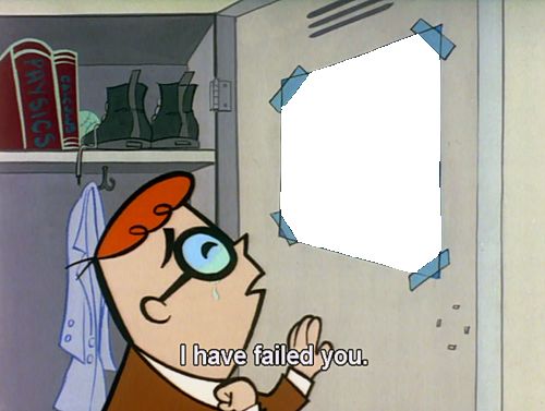 I have failed you Meme Preview Image