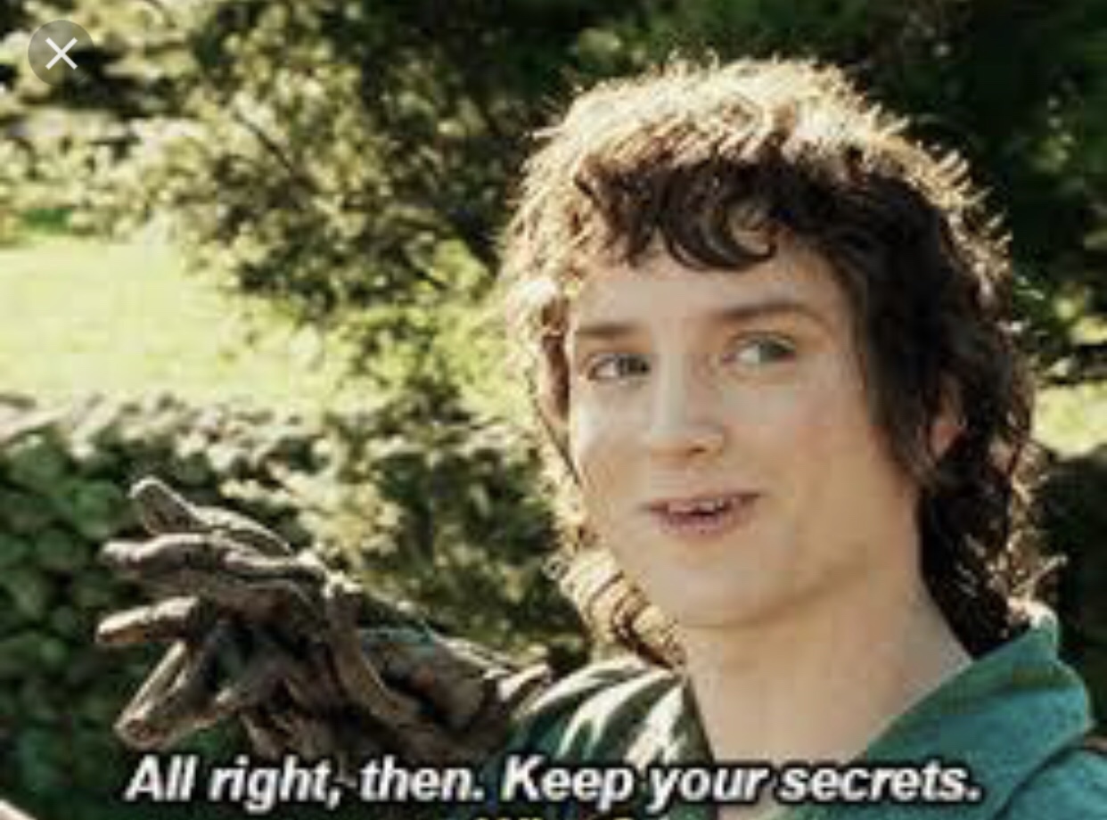 All Right Then, Keep Your Secrets Meme Preview Image