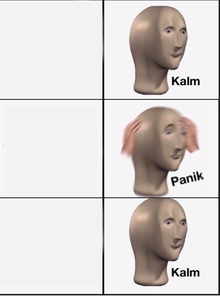 Reverse kalm panik Meme Preview Image