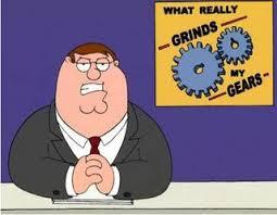You know what really grinds my gears Meme Preview Image