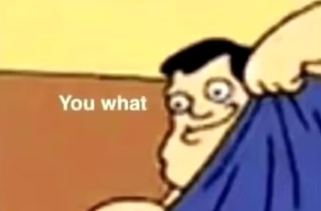 you what  Meme Preview Image