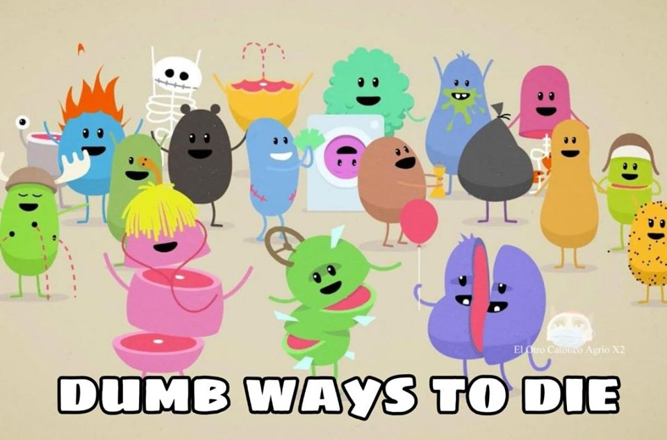 dumb ways to die  Meme Template