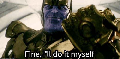 Fine, I'll do it myself  Meme Template