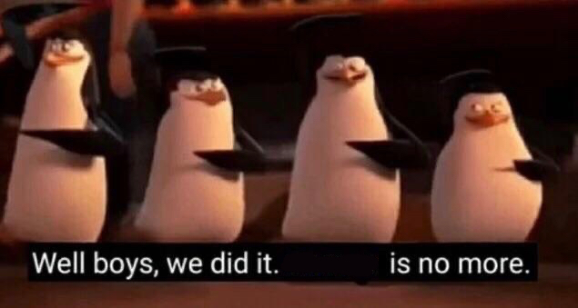 We did it boys  Meme Template
