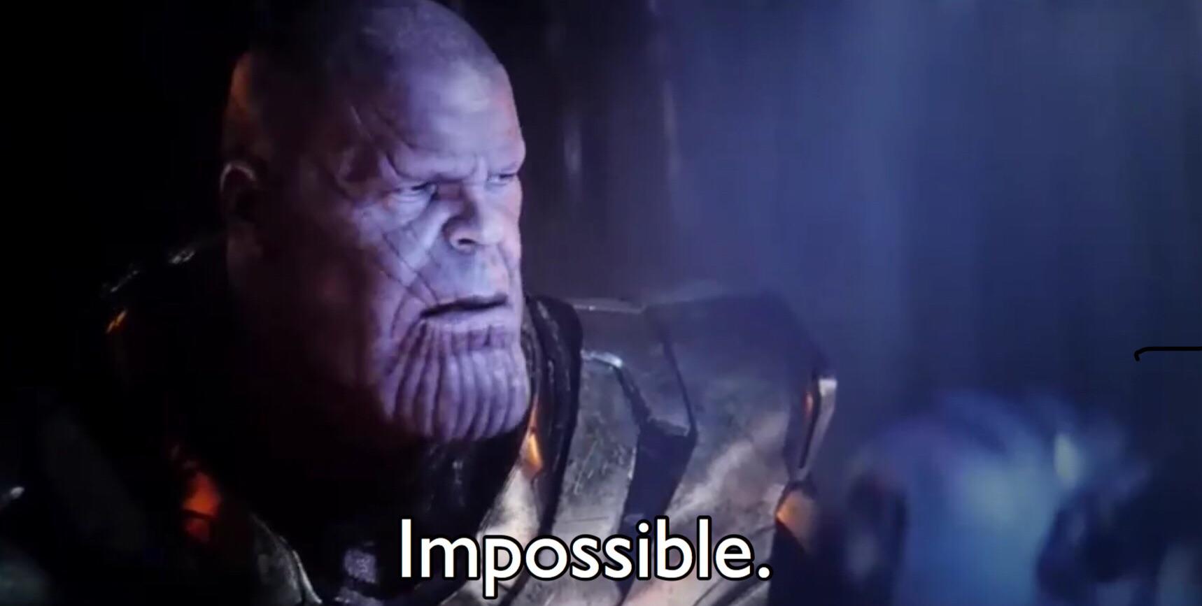 Thanos Impossible  Meme Template
