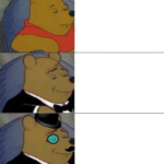 whinny getting fancier  Meme Template