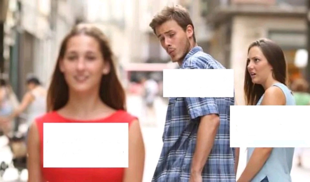 Distracted boyfriend  Meme Template