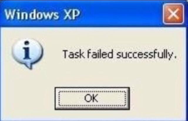 Task failed successfully  Meme Template