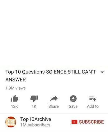 Top 10 questions Science still can't answer  Meme Template
