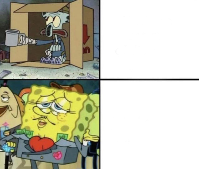 rich spongebob vs poor squidward  Meme Template