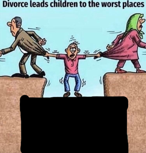 Divorce leads children to the worst places  Meme Template
