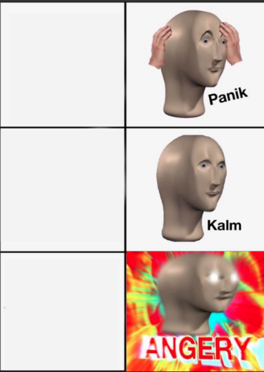 Panik Kalm Angery  Meme Template