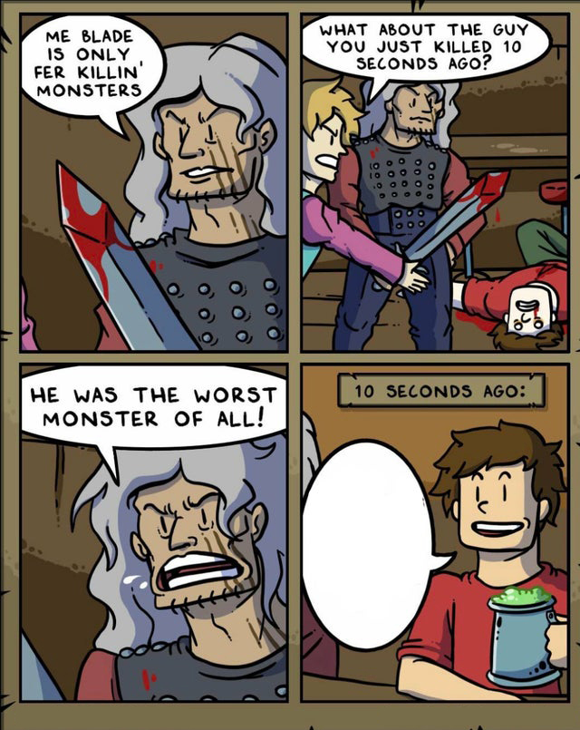 My blade is only fer killing monsters.  Meme Template